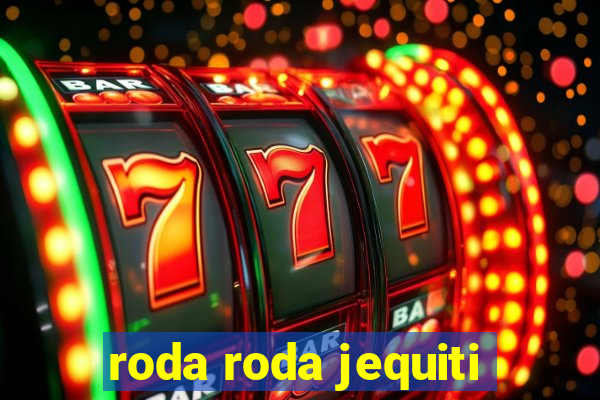 roda roda jequiti